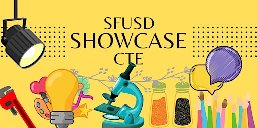 SFUSD CTE Showcase