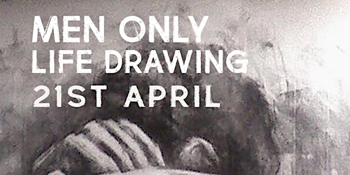 Men Only Life Drawing Event