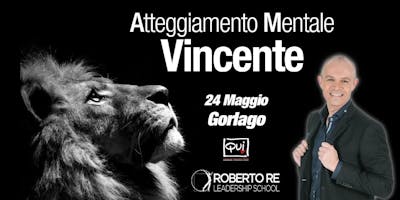 ATTEGGIAMENTO MENTALE VINCENTE ATTEGGIAMENTO MENTALE VINCENTE