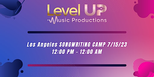 Level Up Music Productions LA Songwriting Camp