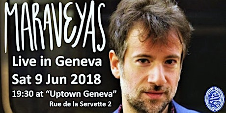 Maraveyas Live in Geneva - 9 June