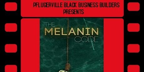 PBBB Presents "The Melanin Code" Movie Night primary image
