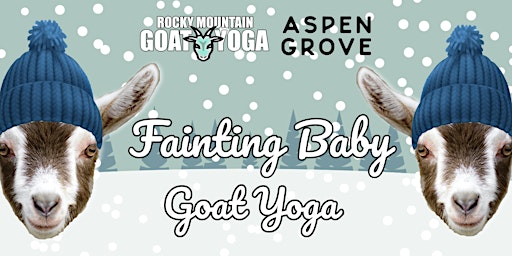 Fainting Baby Goat Yoga - March 25th  (Aspen Grove)