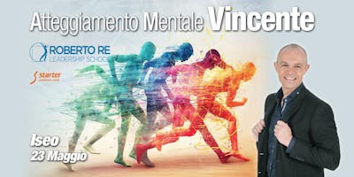 ATTEGGIAMENTO MENTALE VINCENTE NELLA VITA E NELLO SPORT ATTEGGIAMENTO MENTALE VINCENTE NELLA VITA E NELLO SPORT