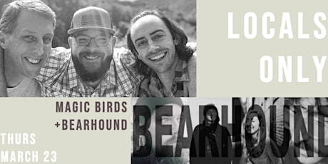 WSLR Presents: LOCALS ONLY! Magic Birds + Bearhound