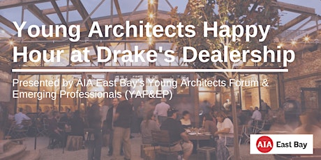 Young Architects Happy Hour at Drake's Dealership