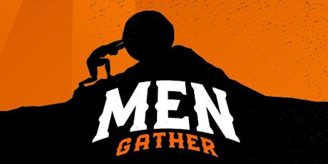 Men Gather 2023 - A gathering of Mighty Men of Valour