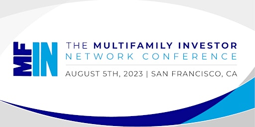 Primaire afbeelding van The Multifamily Investor Network Conference | San Francisco | CA