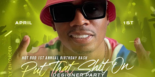 Hot Rod 1st Annual Designer B-day Bash.  Guest appearance by Plies