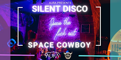 AURA - Silent Disco at Spacecowboy Bar primary image