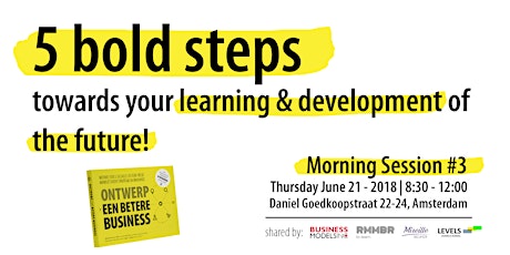 Primaire afbeelding van MS#3: 5 bold steps towards your learning & development of the future!