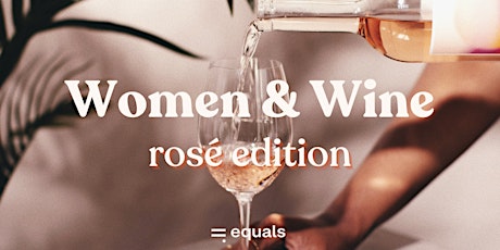 Women & Wine: Rosé Edition
