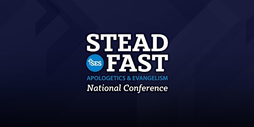 Imagem principal de 2024 SES Steadfast Apologetics & Evangelism National Conference