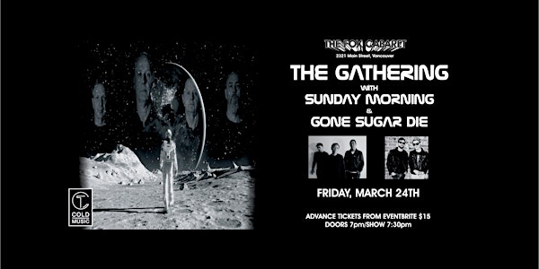 The Gathering with Sunday Morning & Gone Sugar Die