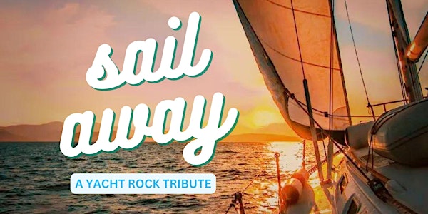 Sail Away-  A Yacht Rock Tribute
