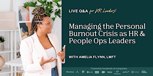 Live Q&A: Managing the Personal Burnout Crisis as HR & People Ops Leaders