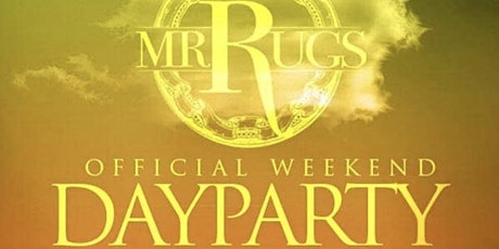 MR RUGS OFFICIAL WEEKEND DAY PARTY  primary image