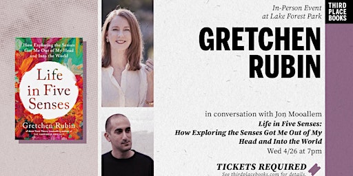 Gretchen Rubin with Jon Mooallem—'Life in Five Senses'