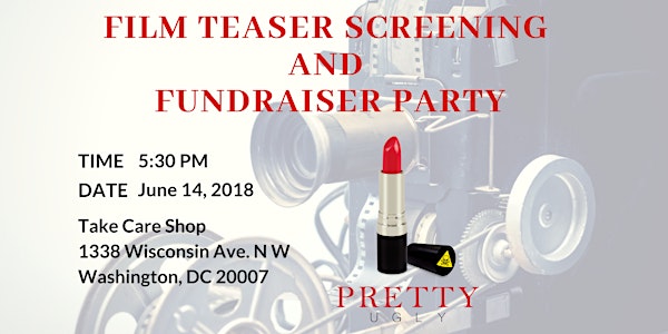 The PRETTY UGLY Film Teaser Release Party