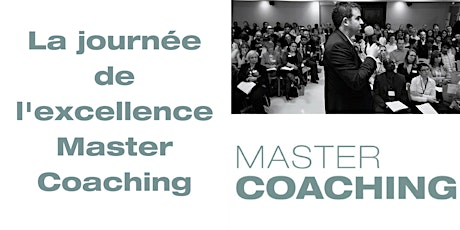 Image principale de La journée de l'excellence Master Coaching Master Coaching le 19/06/2018