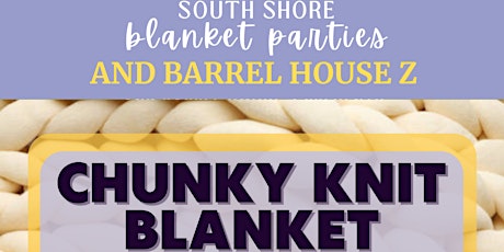 Chunky Knit Blanket Party - BHZ 3/28