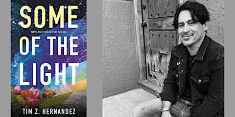 Tim Z. Hernandez -- "Some of the Light"