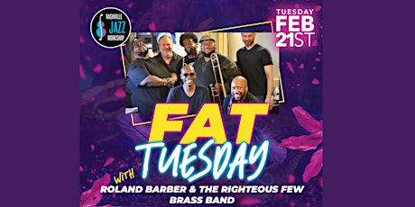 Fat Tuesday with Roland Barber and the Righteous Few Brass Band
