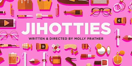 Black List Live! presents JIHOTTIES, written & directed by Molly Prather primary image
