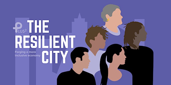 PLUS² The Resilient City