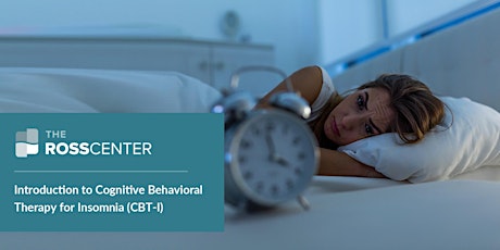 Introduction to Cognitive Behavioral Therapy for Insomnia (CBT-I)
