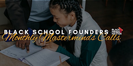 Black School Founders Monthly Masterminds Calls