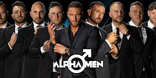 Imagem principal do evento Alpha Men All - Male Revue Show