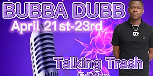 Comedian Bubba Dubb Headlining the Trassh Talk Edition, Live at Uptown