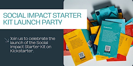 Immagine principale di Social Impact Starter Kit Launch Party 