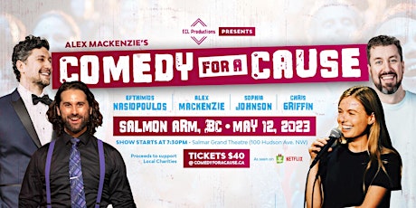 ECL Productions presents Alex Mackenzie's Comedy for a Cause Salmon Arm