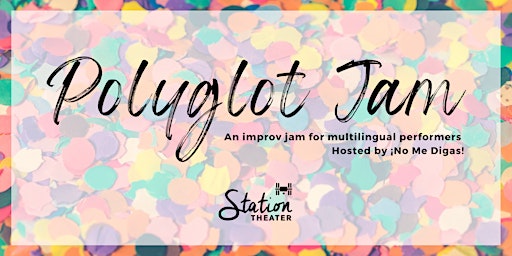 Imagem principal do evento Polyglot Jam - Improv Jam for Multilingual Performers & Students