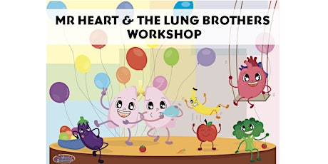 Mr Heart & The Lung Brothers Workshop primary image