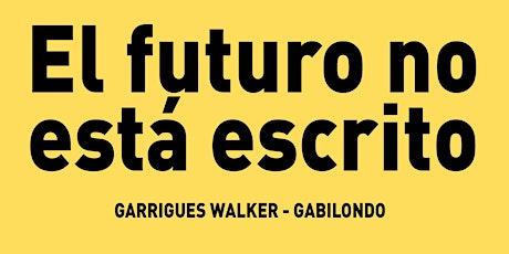El futuro no está escrito 2023. Garrigues & Gabilondo  primärbild