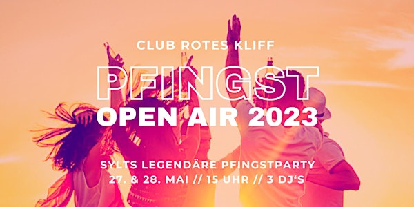 Club Rotes Kliff Pfingsten-Openair 2023  Samstag 27.5. & Sonntag  28.5.2023