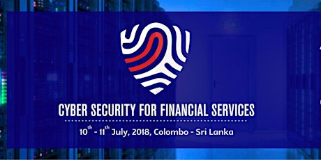 Cyber Security Conference in 2018 - Cyber Security for Financial Services primary image