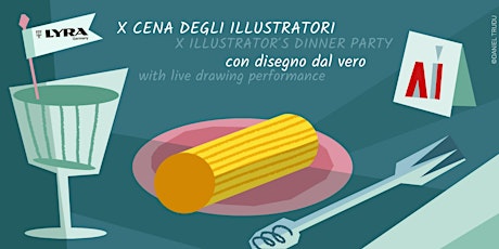 Immagine principale di X Cena degli illustratori - 10th Illustrator’s Dinner Party 