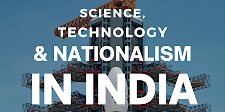 Science, Technology & Nationalism in India