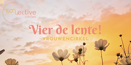 Vrouwencirkel "Vier de lente!" @ Connective Circles Utrecht