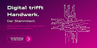 Hauptbild für Digital trifft Handwerk - der Stammtisch.