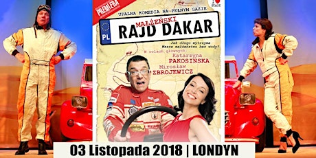 Spektakl Małżeński Rajd Dakar 03.11.2018 Londyn