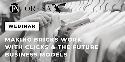 Making Bricks Work With Clicks & The Future Business Models