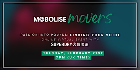 Imagen principal de MOBOLISE Movers | Passion into Pounds: Finding your voice with SUPERDRY