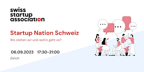 Startup Nation Schweiz - wo stehen wir und wohin geht es?