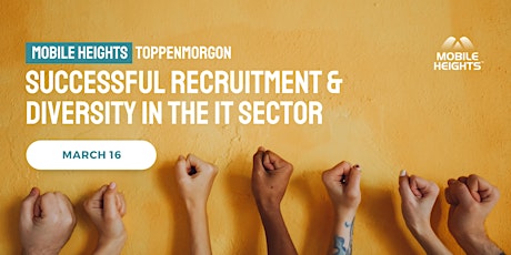 Imagem principal do evento MOBILE HEIGHTS TOPPENMORGON: Recruitment & Diversity in the IT Sector
