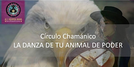 Círculo Chamánico - LA DANZA DE TU ANIMAL DE PODER